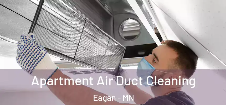 Apartment Air Duct Cleaning Eagan - MN