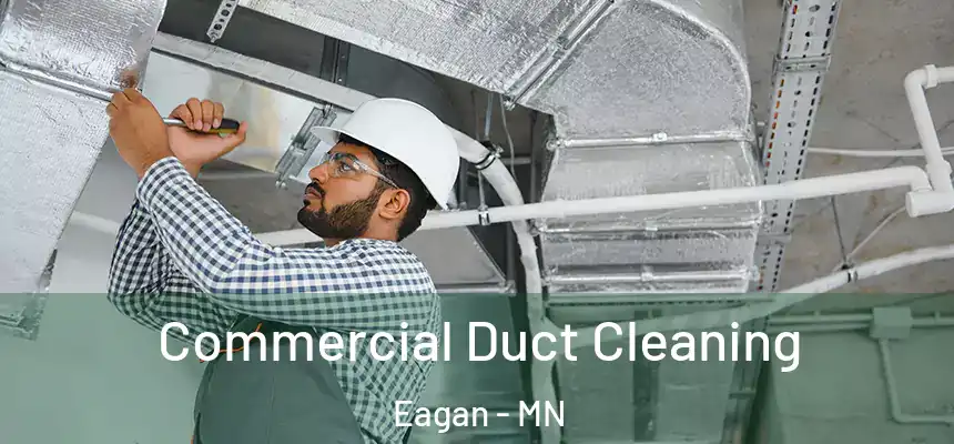 Commercial Duct Cleaning Eagan - MN