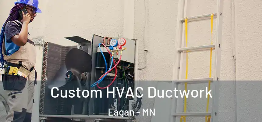  Custom HVAC Ductwork Eagan - MN