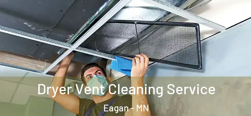 Dryer Vent Cleaning Service Eagan - MN