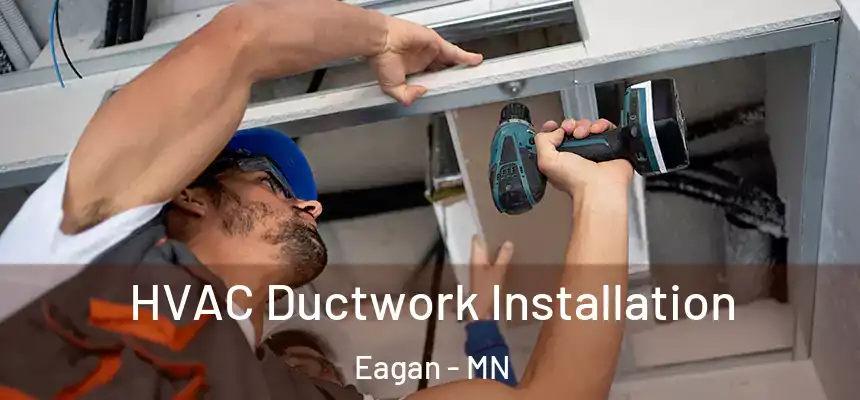  HVAC Ductwork Installation Eagan - MN