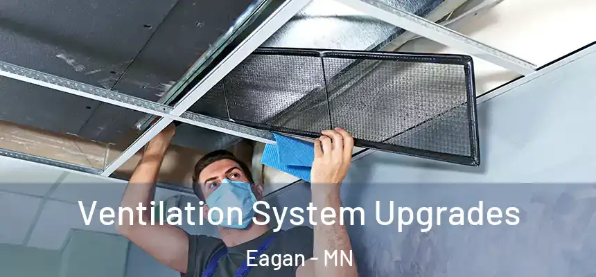Ventilation System Upgrades Eagan - MN